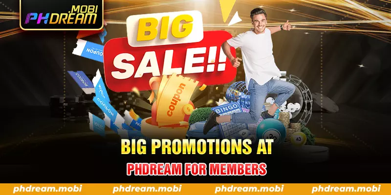 big promotions at phdream for members