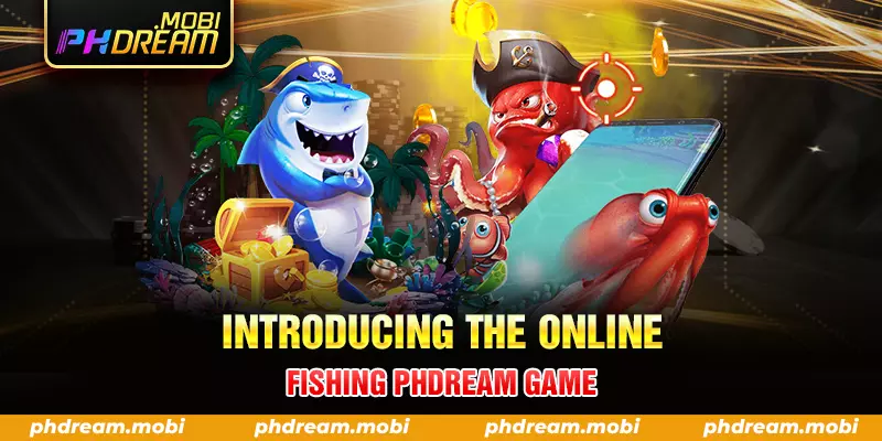 introducing the online fishing phdream game