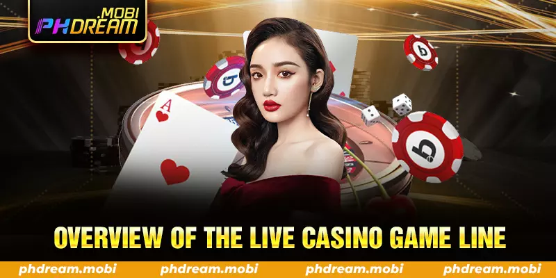 overview of the live casino game line