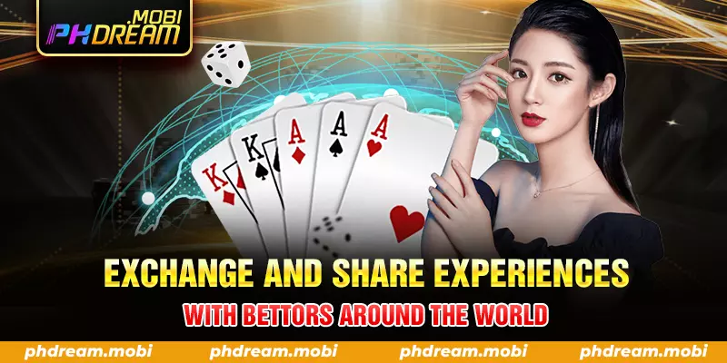 exchange and share experiences with bettors around the world