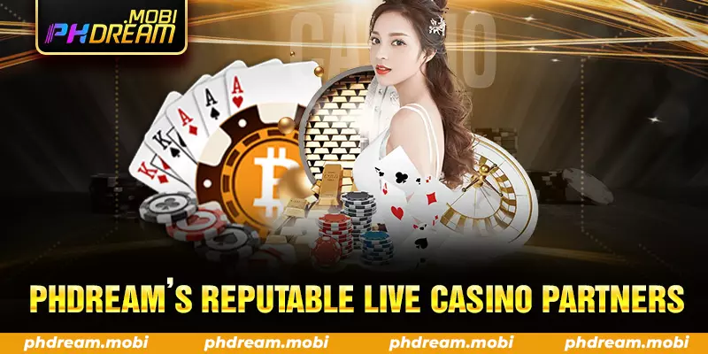 phdream’s reputable live casino partners
