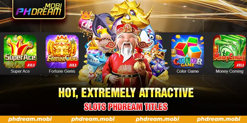 hot extremely attractive slots phdream titles