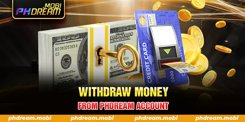 withdraw money from phdream account