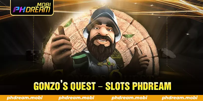 gonzo’s quest slots phdream