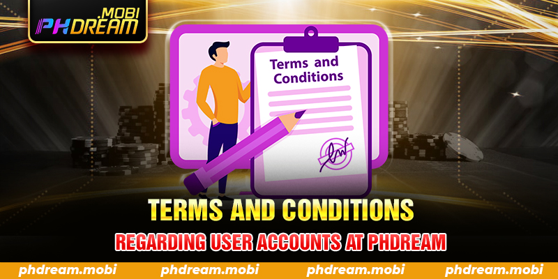Terms and Conditions Regarding User Accounts at PHDream