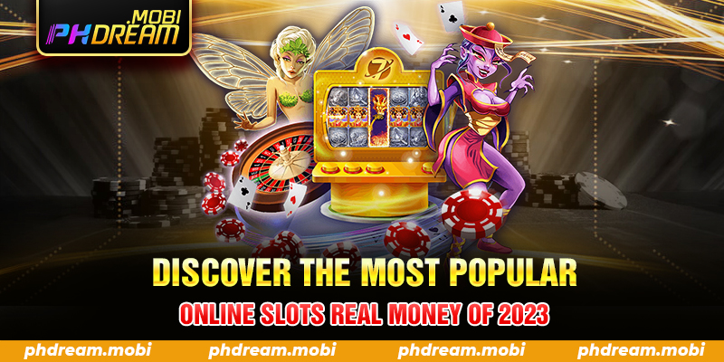 Discover the most popular online slots real money of 2023