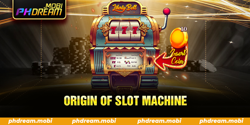 Origin of slot machine