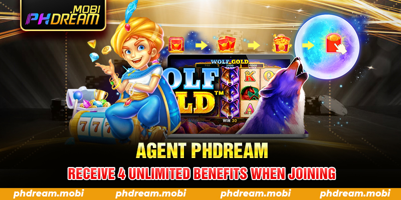 Agent PHDream – Receive 4 Unlimited Benefits When Joining